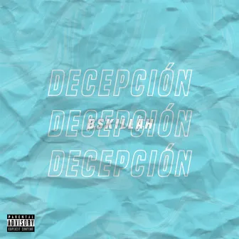 Decepción by BSKillah