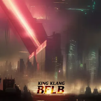 Bflb by King Klang