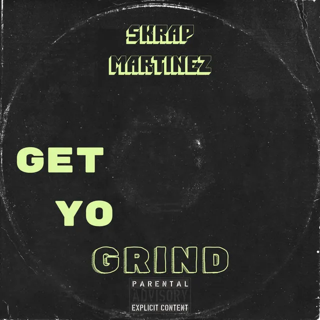 Get yo grind