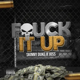 Fuck It Up by Joss