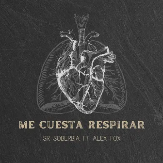 Me Cuesta Respirar by Sr Soberbia