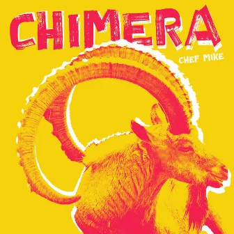 Chimera by Chef Mike