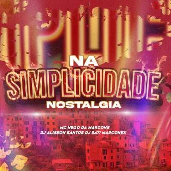 Na Simplicidade Nostalgia by DJ Alisson Santos