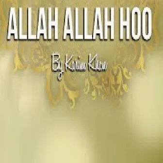 Allah Allah Ho (Orignal) by Karim Khan