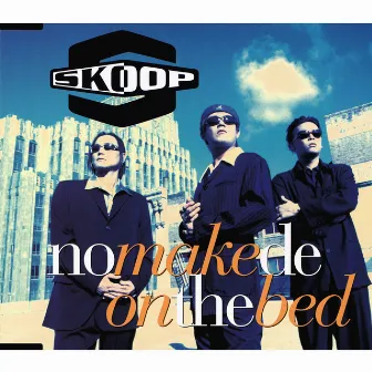 No Make de On The Bed by SKOOP