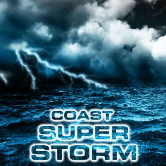 Coast Super Storm by Rain Sounds Station