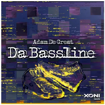 Da Bassline by Adam De Great