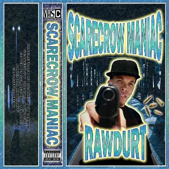 RAWDURT by SCARECROW MANIAC