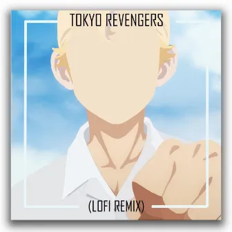 Tokyo Revengers Opening But It's Lofi (Cry Baby) by Skilifay