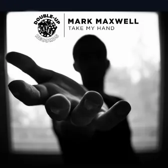 Take My Hand by Mark Maxwell