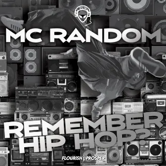 Remember Hip Hop? by MC Random