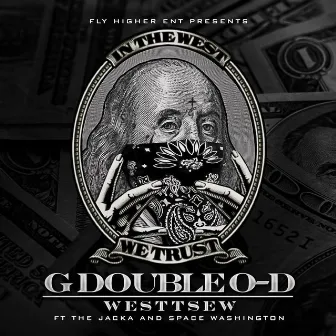 G Double O - D (feat. the Jacka & Space Washington) by Westtsew