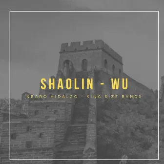 Shaolin-Wu by King Size Bvndx