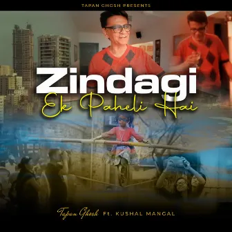 Zindagi Ek Paheli Hai by Tapan Ghosh