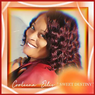 Sweet Destiny by Coraleena Ellis