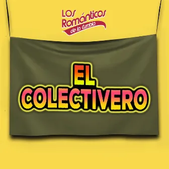 Colectivero by Los Románticos De La Cumbia