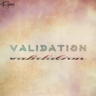 Validation by Ryann