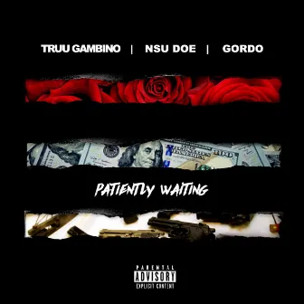 Patiently Waiting by Truu Gambino