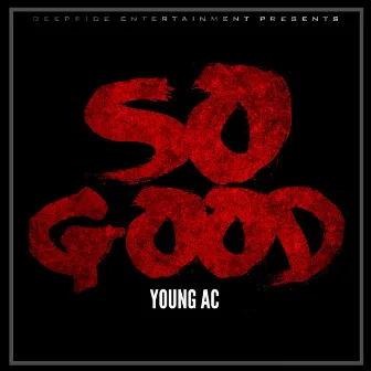 So Good by Young AC