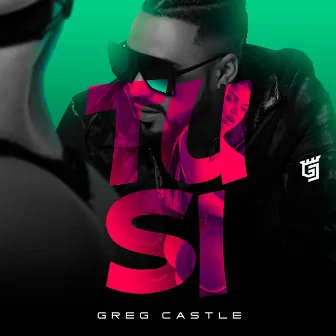 Tu si by Greg Castle