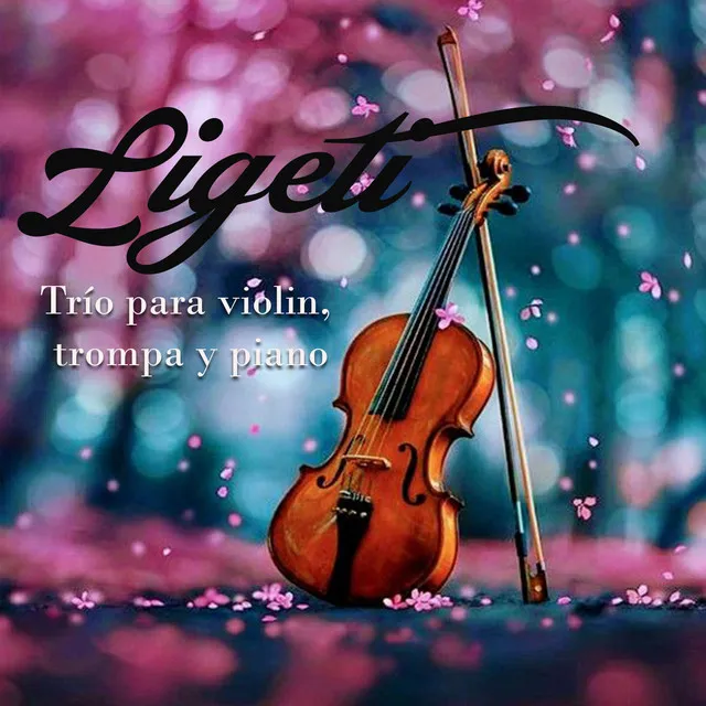 Ligeti: Trío para violin, trompa y piano