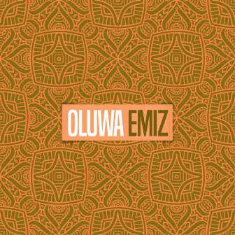 Oluwa by Emiz