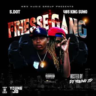 Finesse Gang by 485 KingSumo