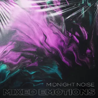 Mixed Emotions by Midnight Noise