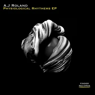 Physiological Rhythems EP by A.J Roland