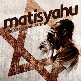 Shake off the Dust...Arise by Matisyahu