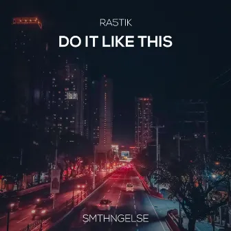 Do It Like This by Ra5tik