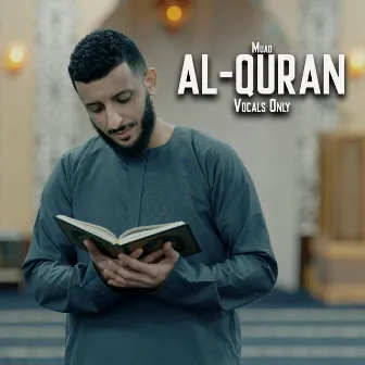 Al-Quran (Vocals Only) by Muad