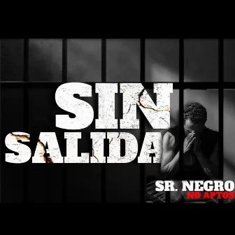 Sin Salida by Sr Negro