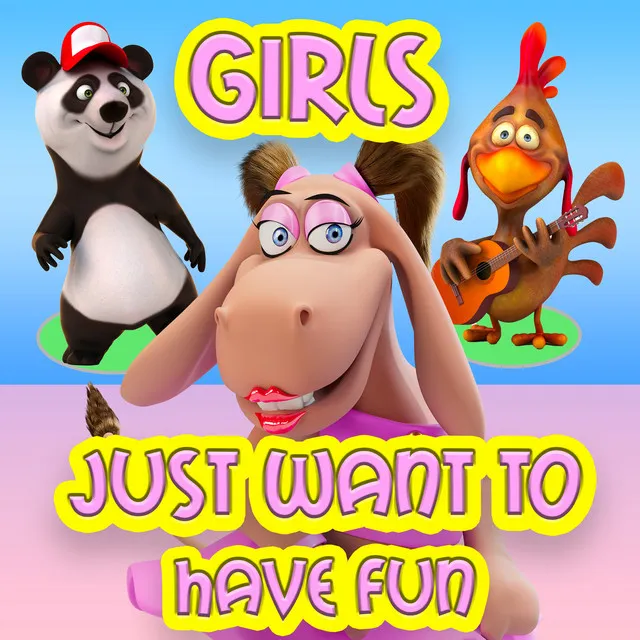 Girls Just Want To Have Fun