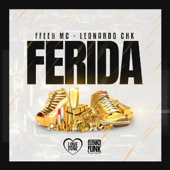 Ferida by FFeeh MC