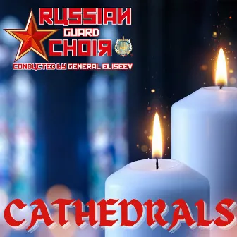 Cathedrals by The Russian Guard Choir