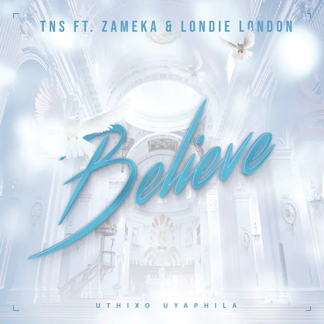 Believe (feat. Zameka & Londie London)