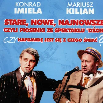 Stare, Nowe, Najnowsze, czyli Piosenki ze Spektaklu 