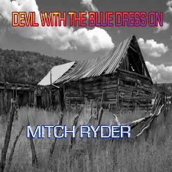 Devil With the Blue Dress On by Mitch Ryder