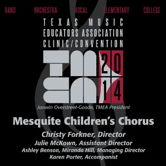 2014 Texas Music Educators Association (TMEA): Mesquite Children’s Chorus [Live] by Mesquite Children's Chorus