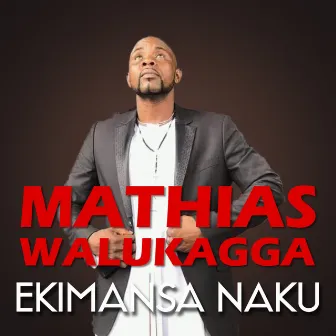 Ekimansa Naku by Walukagga