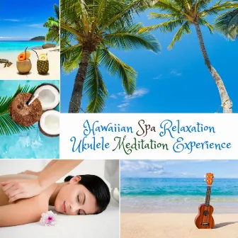 Hawaiian Spa Relaxation Ukulele Meditation Experience by Tropical Ocean Waves Oasis