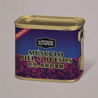 Músculo, Piel y Huesos by El Imperio del Perro