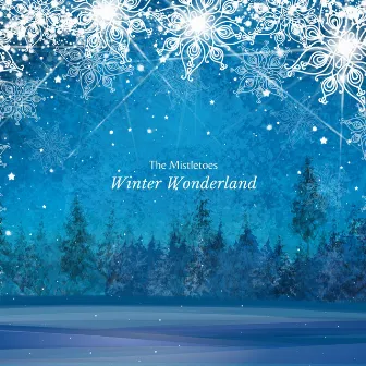 Winter Wonderland by The Mistletoes