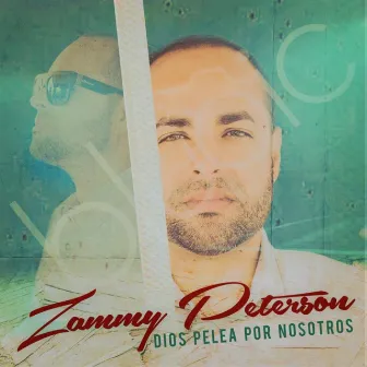 Dios Pelea Por Nosotros by Zammy Peterson