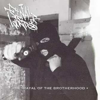 Betrayal of the Brotherhood by Final Words