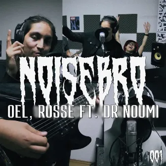 Noisebro Live Sessions 001 by Rosse