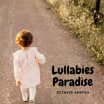 Lullabies Paradise by Octavio Santos