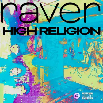 RAVER by HIGH RELIGION