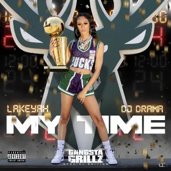 My Time (Gangsta Grillz: Special Edition) by Lakeyah